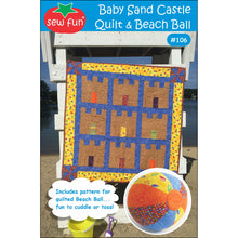 Load image into Gallery viewer, Baby Sand Castle Quilt &amp; Beach Ball Pattern
